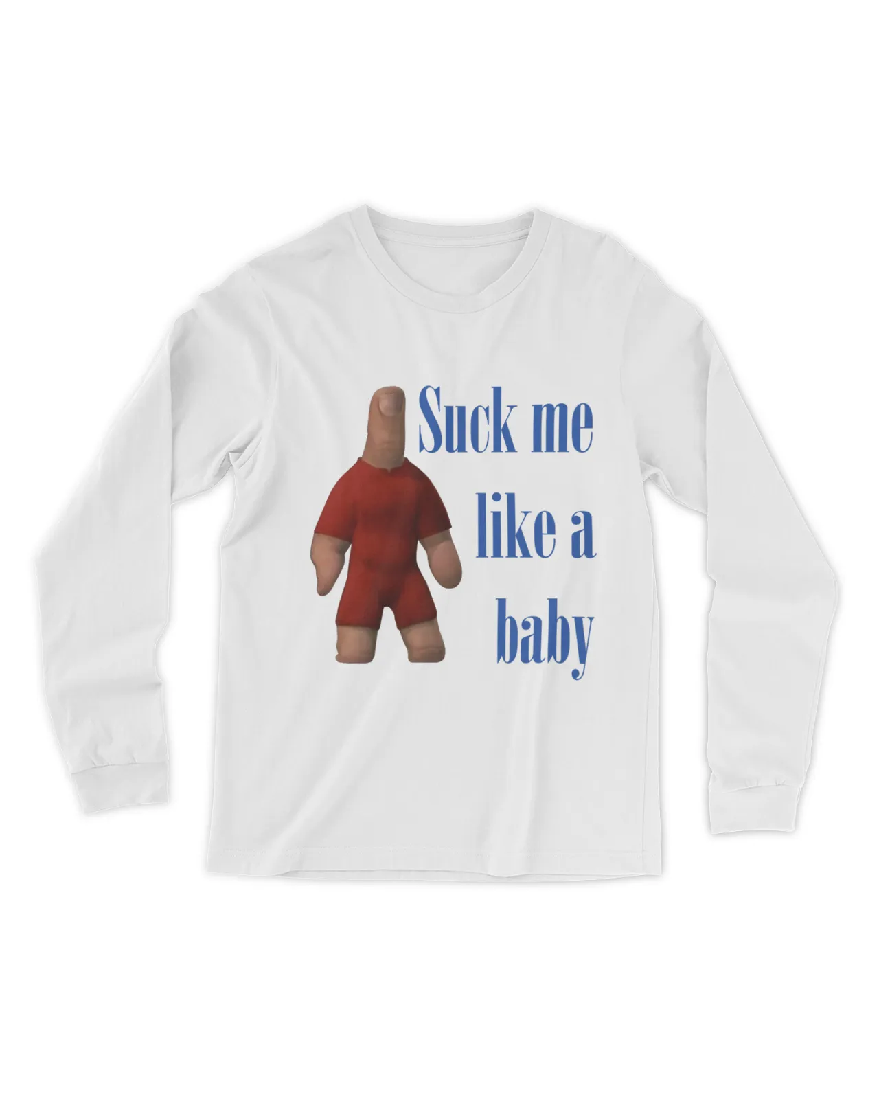 Suck Me Like A Baby Shirt