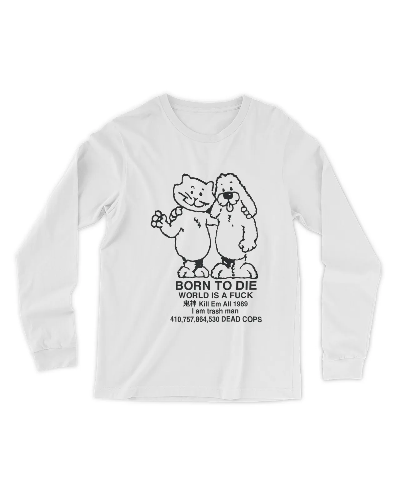 Born To Die World Is A Fuck T Shirt