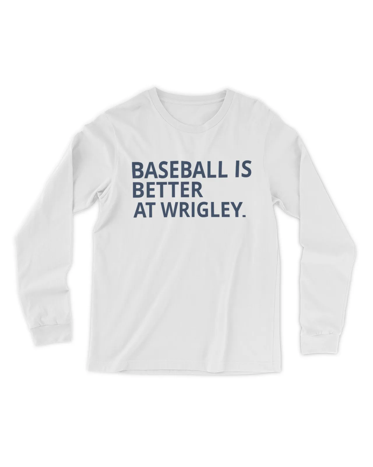Baseball Is Better At Wrigley Shirt