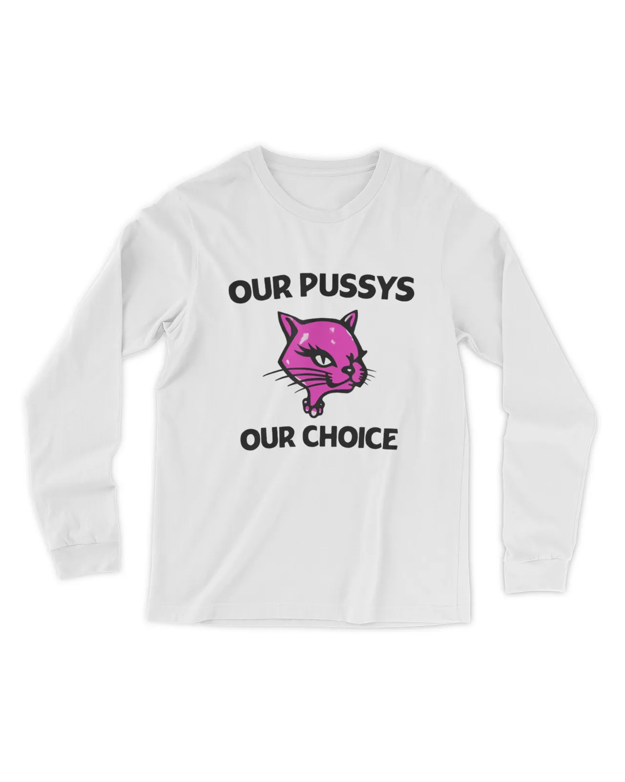 Our Pussys Our Choice Shirt