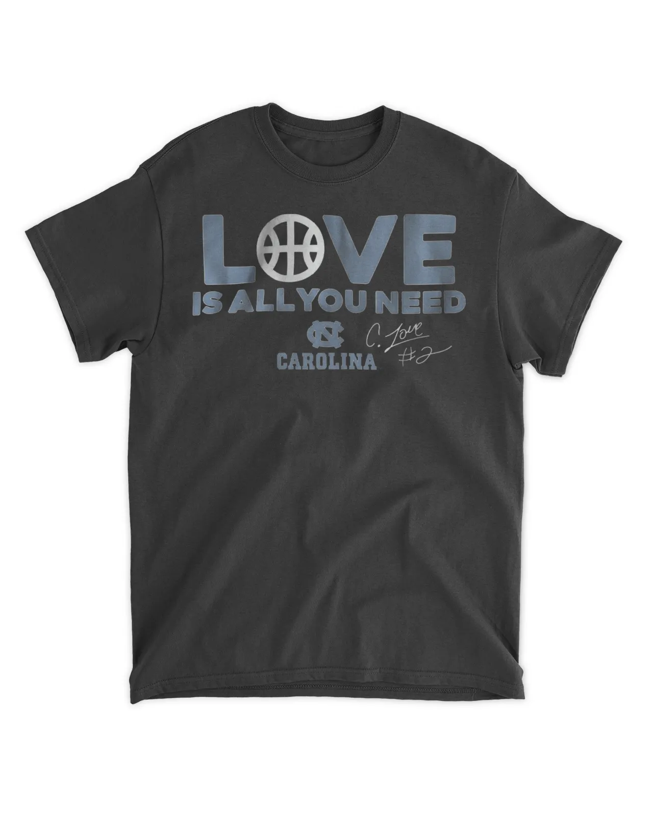 Official North Carolina Tar Heels Caleb Love is All You Need Signature Shirt Unisex Standard T-Shirt black 