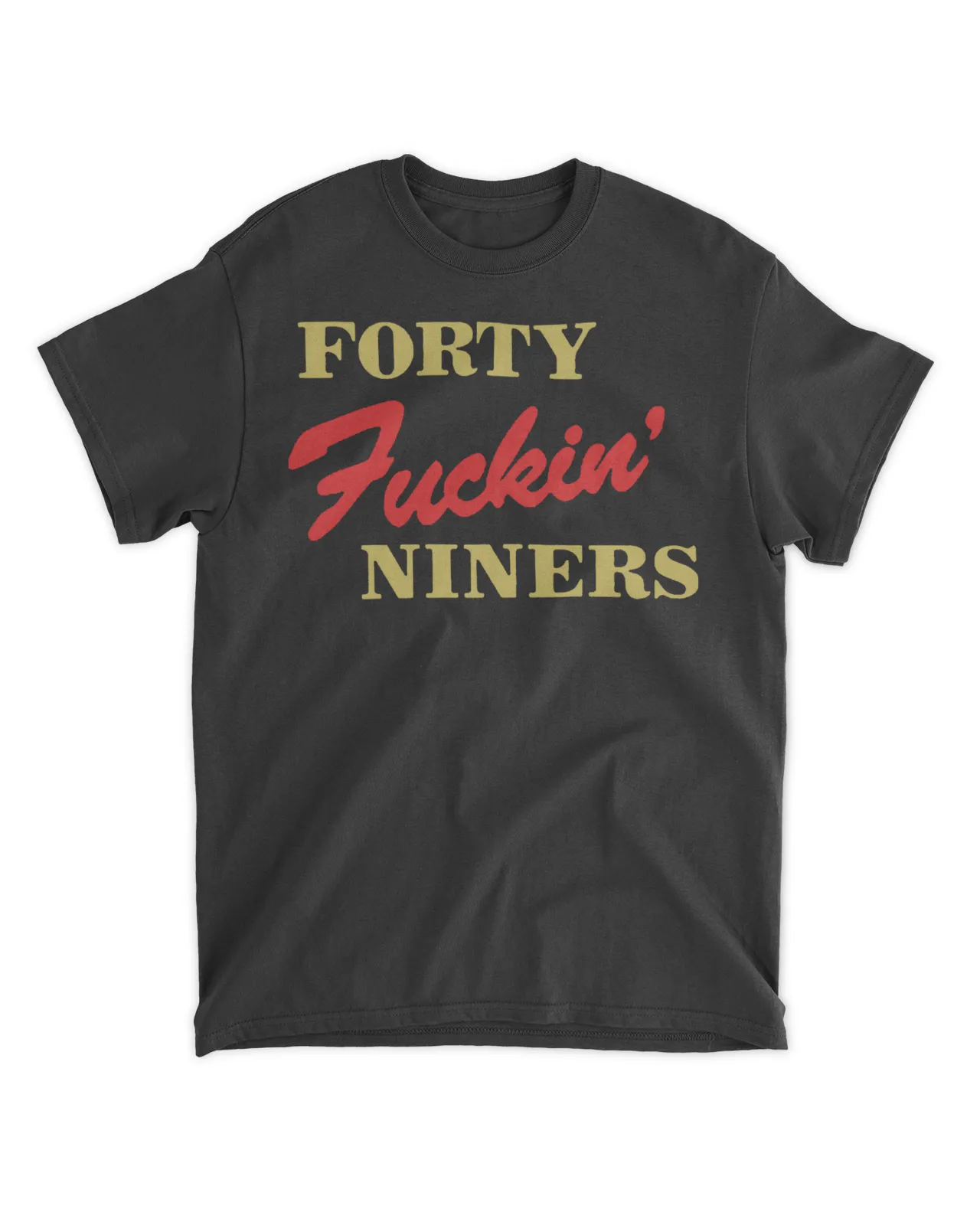  Forty fuckin niner shirt