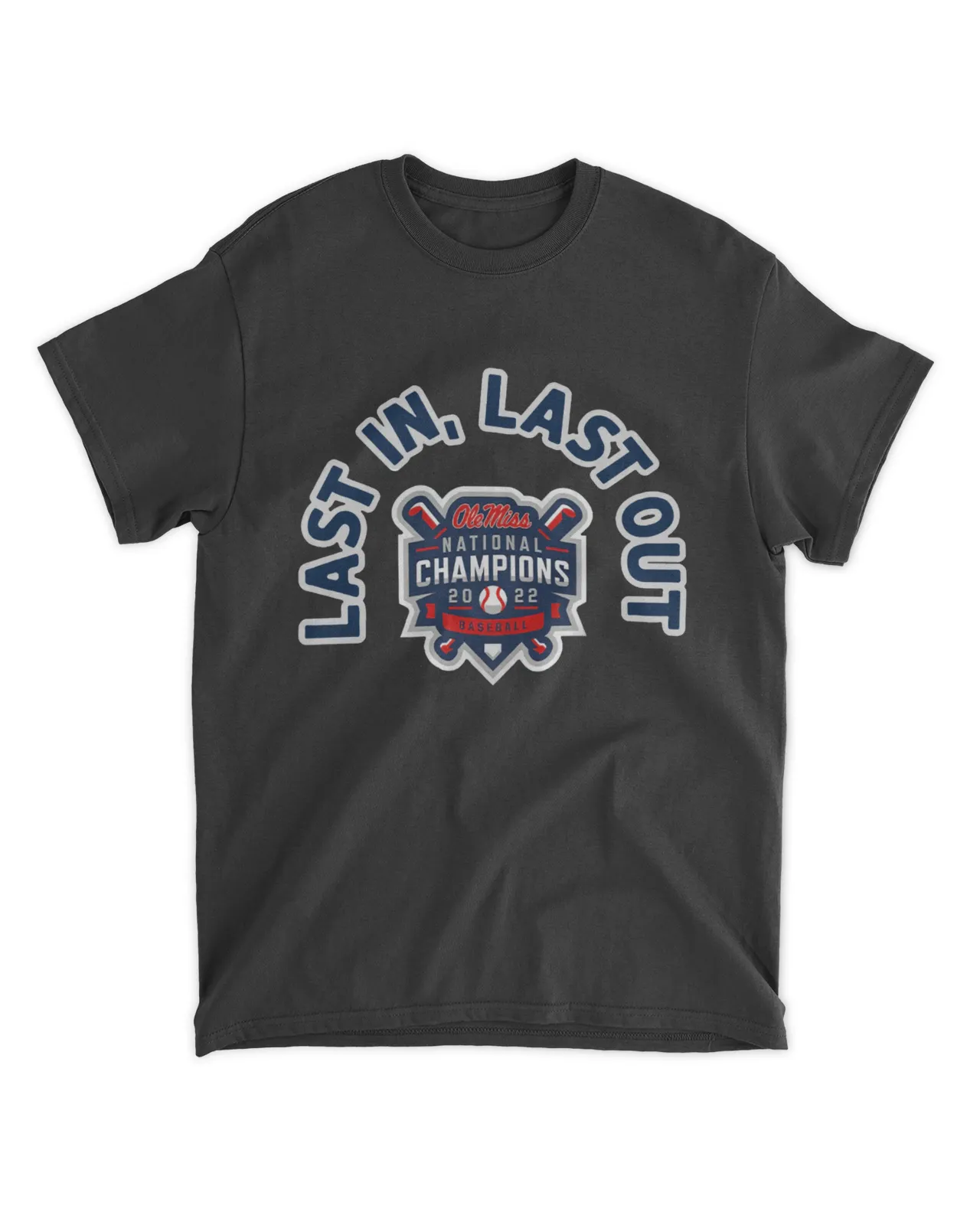 Ole Miss Baseball Last In, Last Out Shirt