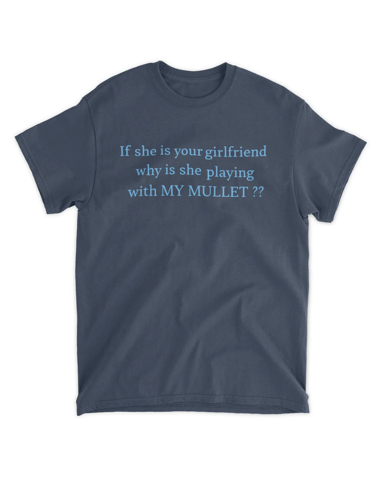 mullet hair redneck shirt mullet shirt shirt mullet tshirt If She Is Your Girlfriend Why Is She Playing With My Mullet tshirt mullet