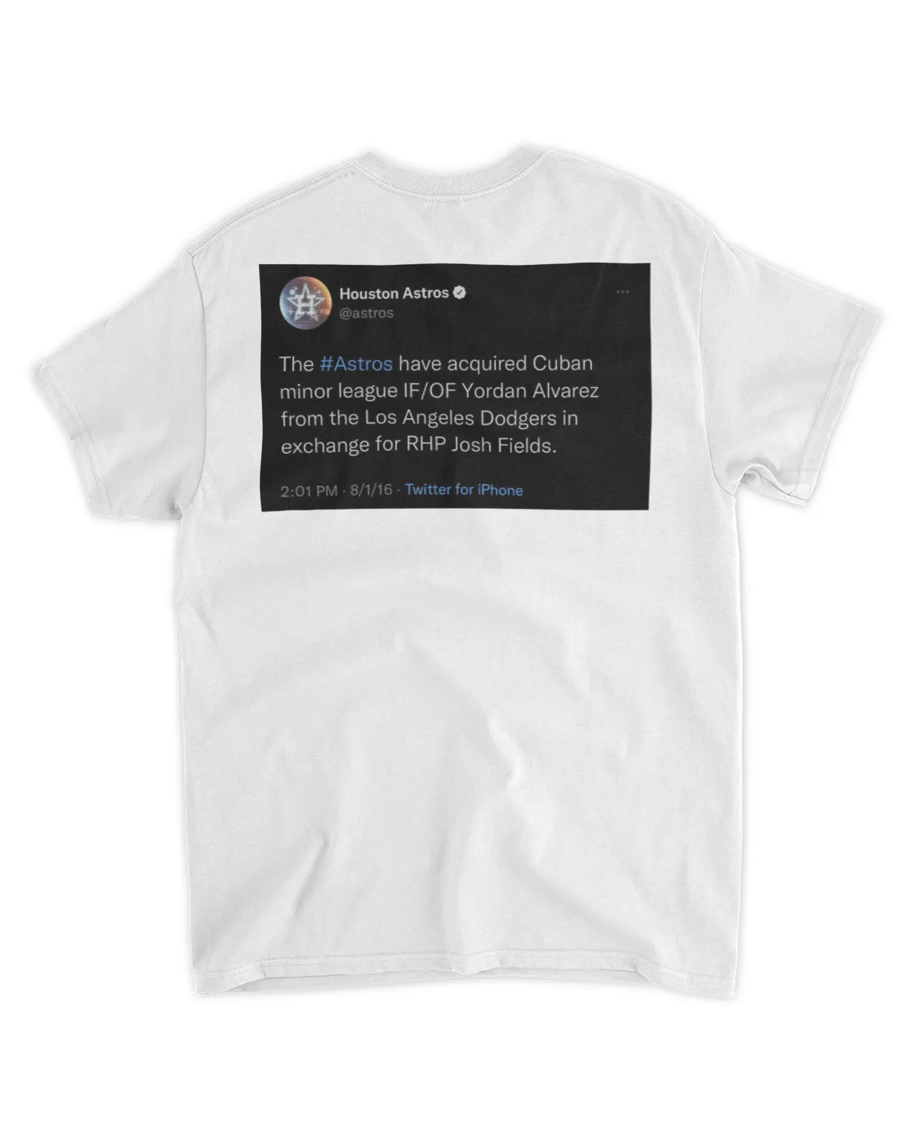Houston Astros The Astros have acquired Cuban minor league IF OF Yordan Alvarez from the Los Angeles Dodgers in exchange for RHP Josh Fields shirt