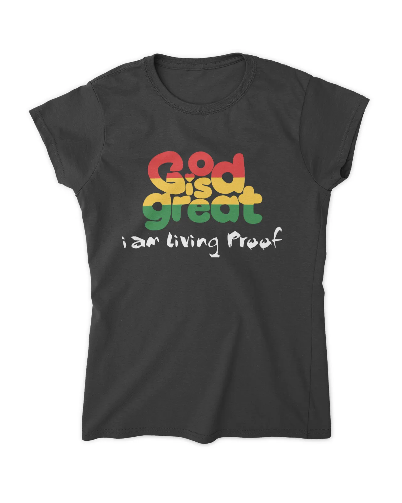 God Is Great I Am Living Proof Shirts