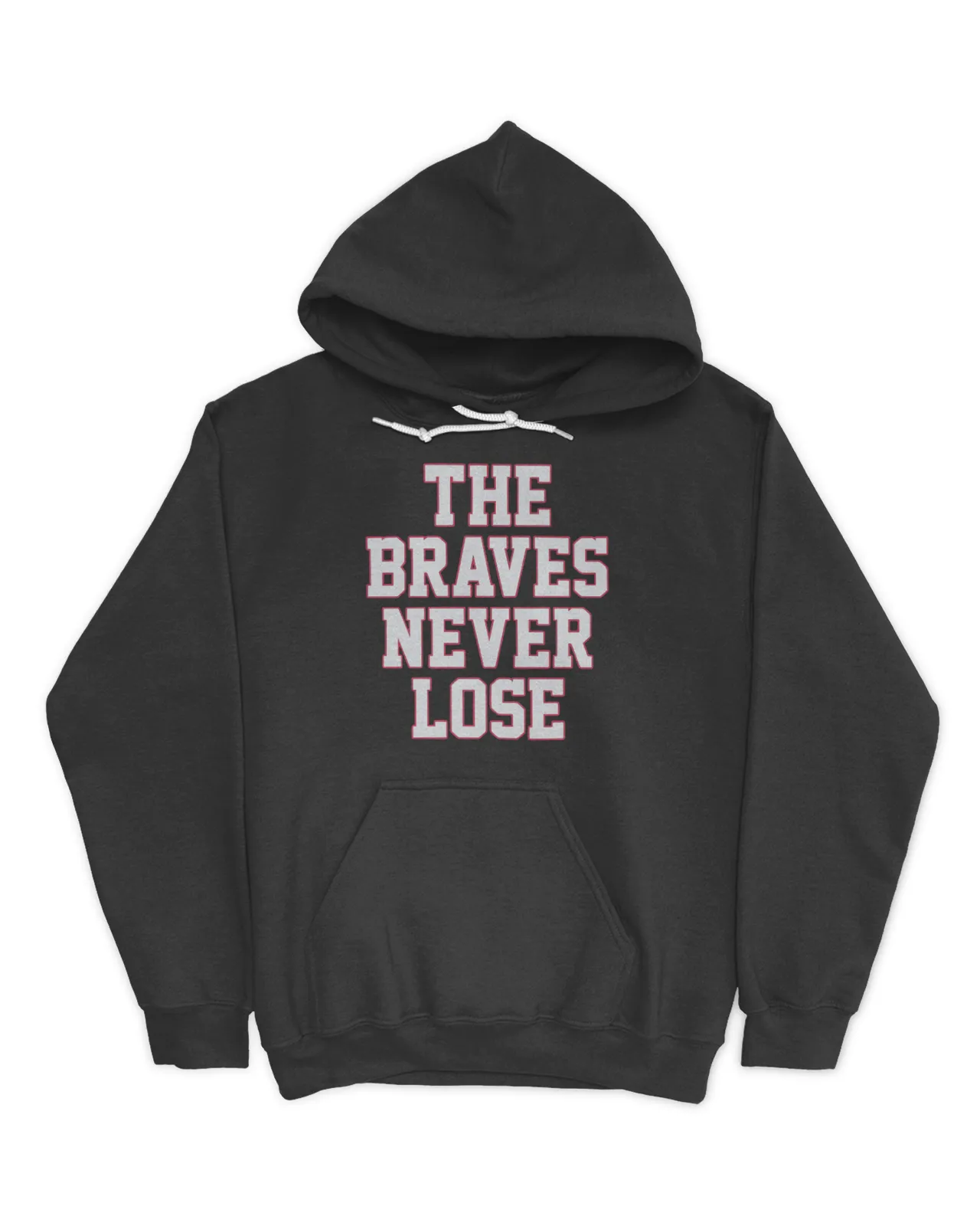 The Braves Never Lose Shirt
