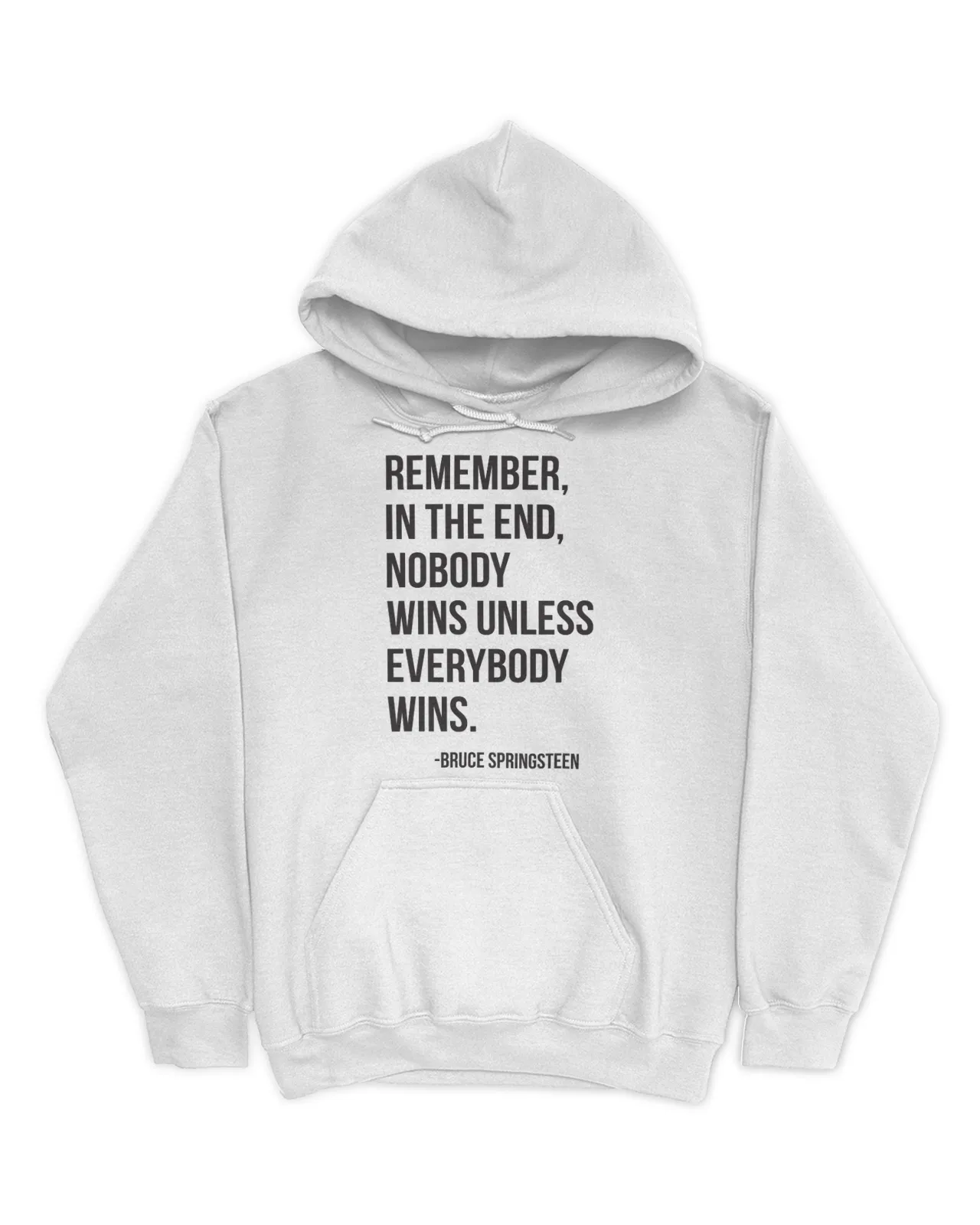 Remember In The End Nobody Wins Unless Everybody Wins Bruce Springsteen Shirt