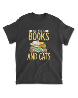 All I need is books and Cats T-Shirt