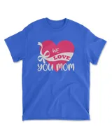 We love you mom tee t shirt