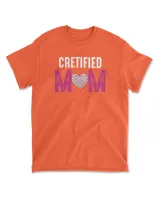 Certified mom t shirt