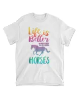Cute Life Is Better With Horses Horseback Riding T-Shirt