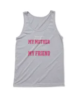 First my mother forever my friend shirt, t shirt
