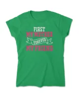 First my mother forever my friend shirt, t shirt