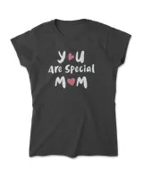 You are special mom t shirt