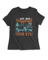 Dave What Happened To Your Eye Hot Rod T-Shirt