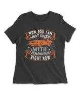 Wow Rod I Am Just Green With Jealous Rage Right Now Hot Rod T-Shirt