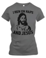 I run on naps and Jesus