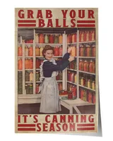 The Girl Grab Your Balls It's Canning Season Poster