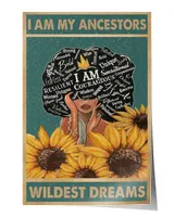 Black Girl Poster - I Am My Ancestors Wildest Dreams Poster