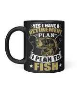 Fishing Yes I Have A Retirement Plan I Plan to Fish Fly 127 fisher