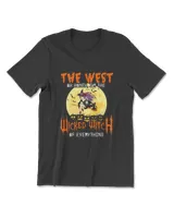 The West Oh Honey I'm The Wicked Witch Of Everything T-Shirt