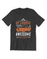 Of Course It's Cools It's Awesome As Hot Rod T-Shirt