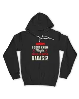 I Don't Know Maybe Cause It's Super Badass Hot Rod T-Shirt