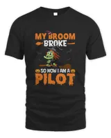 My broom broke so now i'm a pilot funny Halloween costume