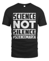 Science Not Silence Tshirt