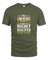 Funny Law School Graduation Gifts Law Degree Qualifies Me T Shirt Men