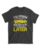 I’m Gonna Go Get Some Dong Bags So We Can Knock Boots Later Hot Rod T-Shirt