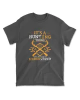 It's Hunting Thing You Wouldn't Understand