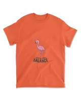 Womens Life Is All About Balance Funny Flamingo Girl Love Flamingos V neck T shirt