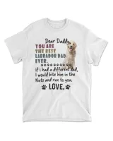 You Are The Best Labrador Dad Ever - Labrador Fathers Day