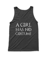 Womens A Girl Has No Costume Halloween Outfit T-Shirt