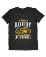 Hey Buddy How's It Going Hot Rod T-Shirt