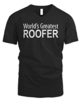 World's Greatest Roofer - T-Shirt