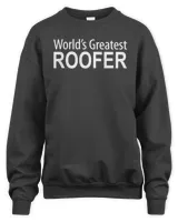 World's Greatest Roofer - T-Shirt