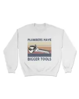 Plumbers Have Bigger Tools Vintage