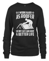 Work As Roofer Cat Life Roof Roofing Cat Pet Lover T-Shirt