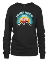You Can't Scare Me I'm A Roofer T-Shirt