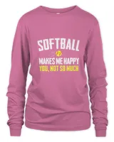 Softball Makes Me Happy Funny Gifts Shirts for Women & Girls T-Shirt
