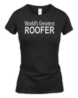 World's Greatest Roofer - T-Shirt