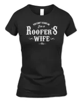 You can't scare me i'm a Roofer's wife super cute funny T-Shirt