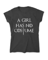 A Girl Has No Costume Halloween T Shirt