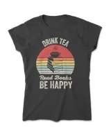 Vintage Retro Drink Tea Read Books Be Happy T-Shirt