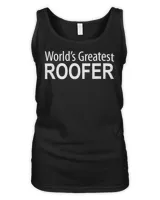 World's Greatest Roofer - T-Shirt