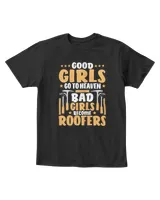 Womens Roofing Bad Girls Become Roofers T-Shirt