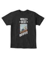 World’s Best Roofer image of a Roofer On the roof T-Shirt